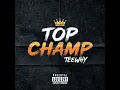 Top Champ - Teewhy