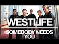 Westlife - Somebody Needs You (Official Audio)
