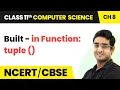 Built-in Function tuple - Strings Class 11 Computer Science Chapter 8 CBSE 2024-25