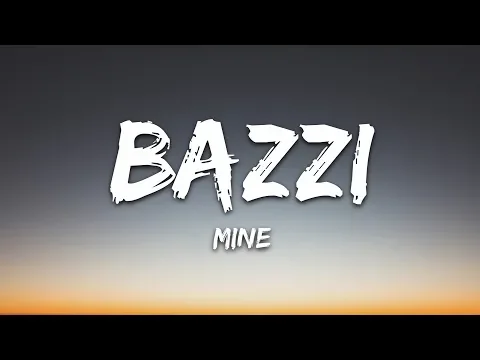 Download MP3 Bazzi - Mine (Lyrics)