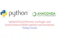 Remove packages and delete python environments using conda