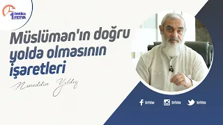 Müslüman'ın doğru yolda olmasının işaretleri