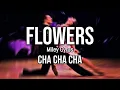 Download Lagu Cha Cha Cha 31 bpm | Flowers - Miley Cyrus [cover by Hiba]