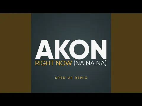 Download MP3 Right Now (Na Na Na) (Sped Up)