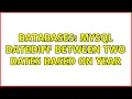 Databases MYSQL Datediff between two dates based on year 2 Solutions