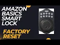 Amazon Basics Smart Lock - Factory Reset
