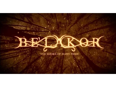 Download MP3 BE'LAKOR - The Smoke Of Many Fires (Official Lyric Video) | Napalm Records