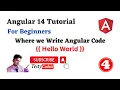 Angular 14 Tutorial for Beginners write first Program in Angular Hello World print in Angular