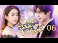 Lagu ENGSUB【Sweet Shine on My Heart】 ⏯️EP 06|❤️❤️❤️Show CDrama #love #kiss #cdrama #romance