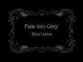 Lagu Fade into Grey - Lyric video | Eliva Umbra