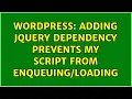 Wordpress Adding jQuery dependency prevents my script from