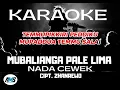 Download Lagu KARAOKE || MUBALIANGA PALE LIMA || NADA CEWEK VERSI KEYBOARD