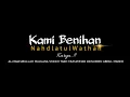 Download Lagu Benihan Nahdlatul Wathan (Lagu perjuangan NW)