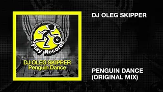 Download DJ Oleg Skipper - Penguin Dance (Original mix) MP3