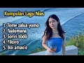 Download Lagu Kumpulan Lagu Nias || Tome zalua yomo || Lagu Dangdut Nias