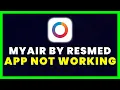 myAir App Not Working How to Fix myAir by ResMed App Not Working