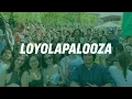 Loyolapalooza Loyola s Annual Springtime Festival