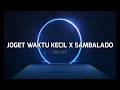 Download Lagu JOGET WAKTU KECIL X SAMBALADO ( STVNDLhiano Remix )