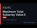 Maximum Total Subarray Value II