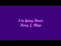 I'm Going Down - Mary J. Blige (Lyrics)