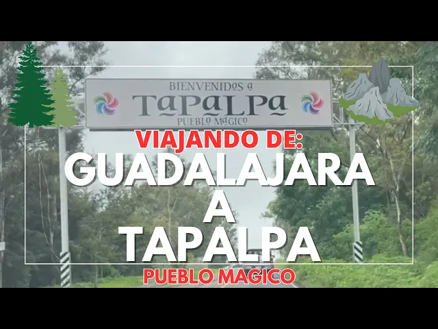 Download MP3 VIAJANDO DE #GUADALAJARA A #TAPALPA | #JALISCO | PUEBLO MAGICO | PAISAJES | LuisdeMaza
