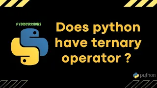 PyDiscussions - Does Python have ternary operator