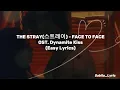 THE STRAY (스트레이) - FACE TO FACE ( OST. DYNAMITE KISS) EASY LYRICS 