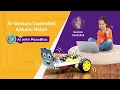 AI Gesture-Controlled Arduino Uno Robot Using Machine Learning in PictoBlox AI and ML Projects