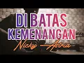Download Lagu NICKY ASTRIA - Di Batas Kemenangan // Guitar cover