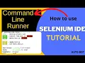 Selenium IDE Command Line Runner Configure and execute the Selenium IDE tests in parallel mode