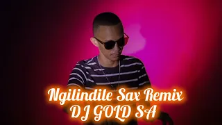 ngilindile dj gold sa sax remix 2025