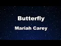 Karaoke♬ Butterfly - Mariah Carey 【No Guide Melody】 Instrumental