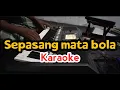 Download Lagu Sepasang Mata Bola Karaoke (Nada A) | Farhan Music