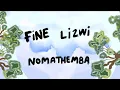 Download Lagu FiNE, Lizwi - Nomathemba
