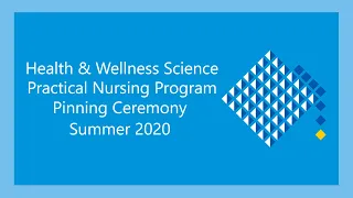Health Wellness Science Practical Nursing Program Pinning Ceremony Fall 2020