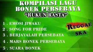 album reggae bonek persebaya rukun rasta reggae ska chant anthem persebaya 