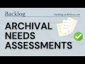 Working with an Archival Consultant Archival Needs Assessment Explained