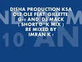 Lagu IMRAN K ! OLE OLE FT. GILLETTE \u0026 DJ MACK