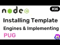 Installation and Implementing pug - Node JS Hindi Coding Scenes