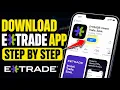 How to download E TRADE app for account verification - Step By Step
