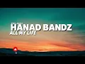 Download Lagu HANAD BANDZ ALL MY LIFE | Slowed \u0026 reverb \u0026 8D
