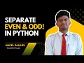 Separate Even Odd Numbers from List in Python Beginner-Friendly Logic