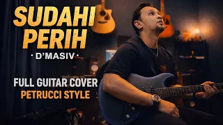 sudahi perih d masiv full guitar cover petrucci style 