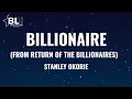 Download Lagu Stanley Okorie - Billionaire (From Return of the Billionaires) Lyrics Video