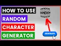 How To Use Random Character Generator To Generate Random Characters in 2025
