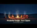 Lagu Wonderful Tonight – Eric Clapton (Folk Country Version | Campfire Session)
