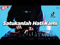 Download Lagu DJ SATUKANLAH HATI KAMI - REMIX NOSTALGIA VIRAL FULLBASS TERBARU 2025 DJ KEVIN