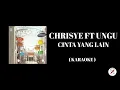 Download Lagu CHRISYE FT UNGU - Cinta Yang Lain ( Karaoke )