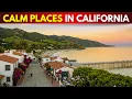 10 California Towns With No Traffic No Crime and No Crowds