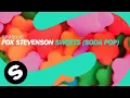 Download Lagu Fox Stevenson - Sweets (Soda Pop) [Original Mix]